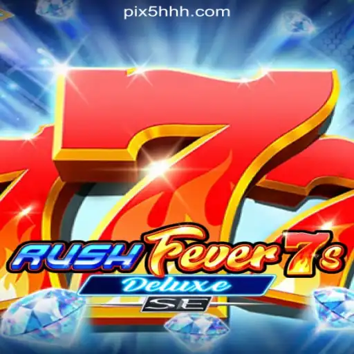 RushFever7sDeluxeSE: Dive into the Thrill of Official Slots in Brazil